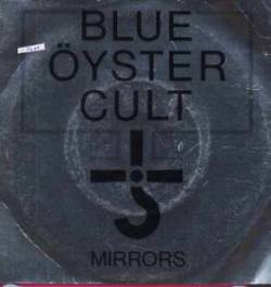 Blue Öyster Cult : Mirrors (7')
